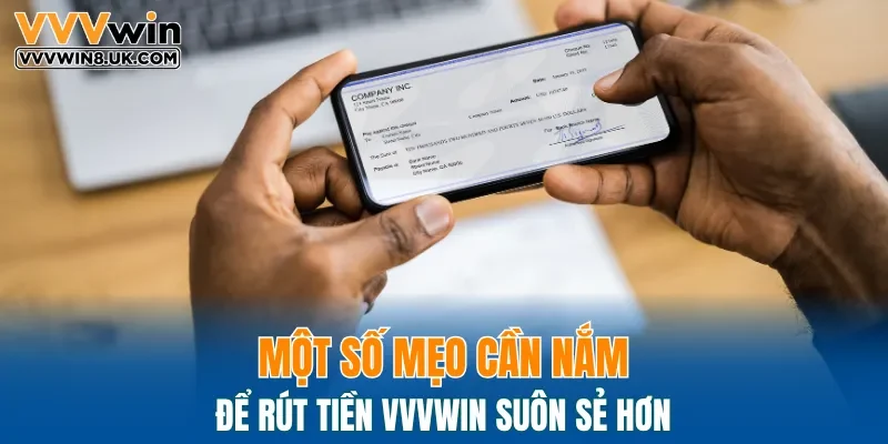 Một số mẹo cần nắm để rút tiền VVVWIN suôn sẻ hơn