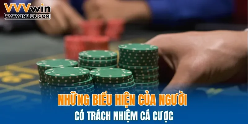Những biểu hiện của người có trách nhiệm cá cược