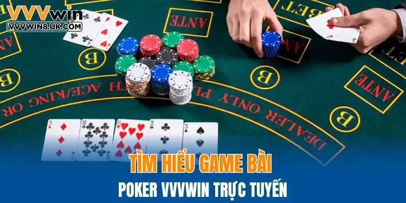 Tìm hiểu game bài Poker VVVWIN trực tuyến